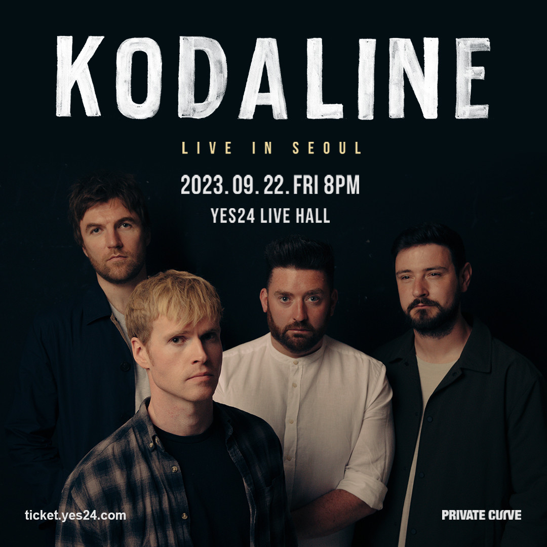 [공연안내] 코다라인 내한공연 <KODALINE LIVE IN SEOUL>